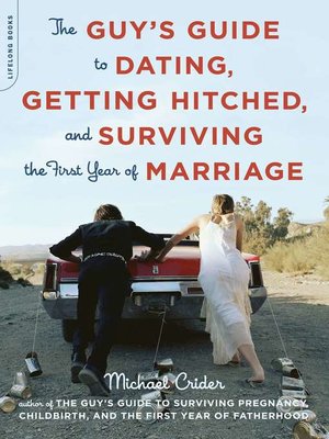 cover image of The Guy's Guide to Dating, Getting Hitched, and Surviving the First Year of Marriage